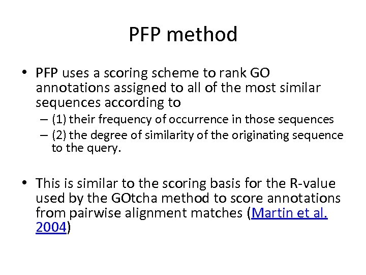 PFP method • PFP uses a scoring scheme to rank GO annotations assigned to