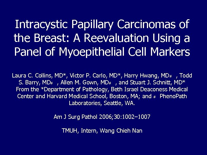 Intracystic Papillary Carcinomas of the Breast: A Reevaluation Using a Panel of Myoepithelial Cell