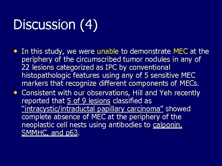 Discussion (4) • In this study, we were unable to demonstrate MEC at the