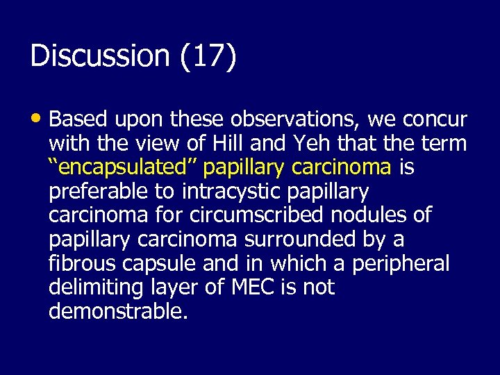 Discussion (17) • Based upon these observations, we concur with the view of Hill