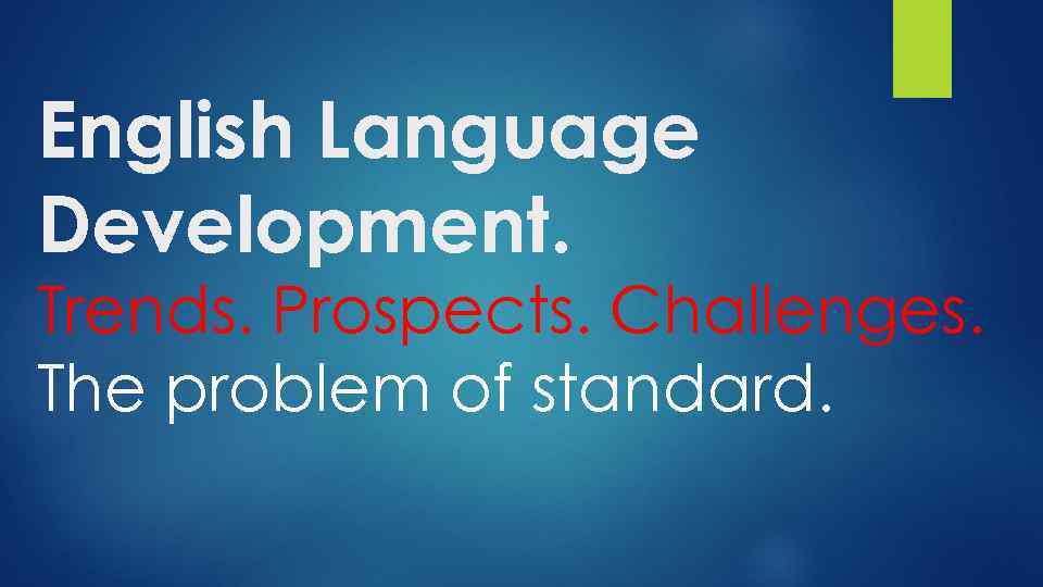 english-language-development-trends-prospects-challenges-the-problem