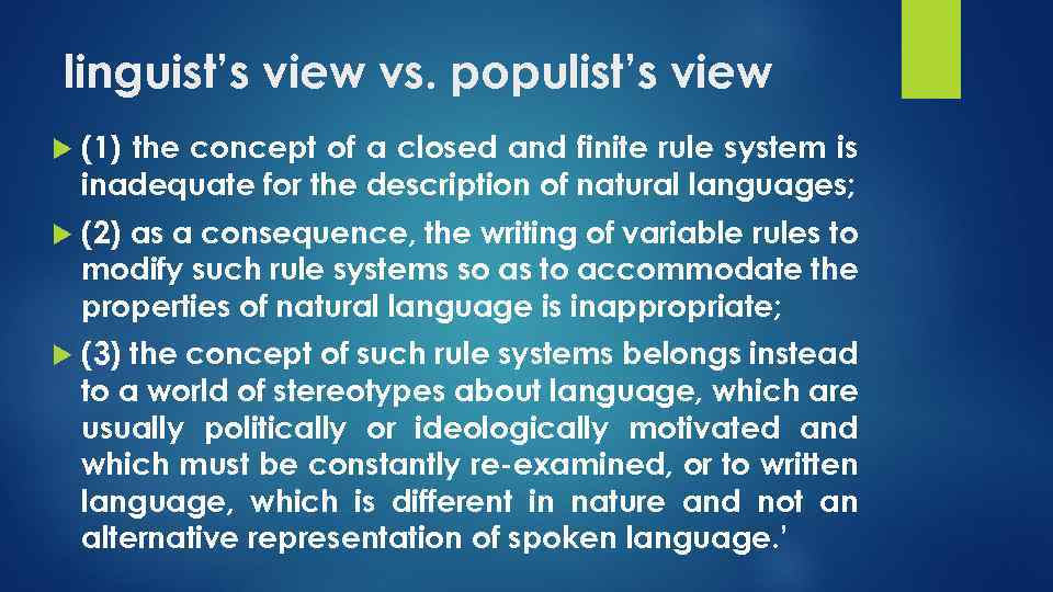 linguist’s view vs. populist’s view (1) the concept of a closed and finite rule