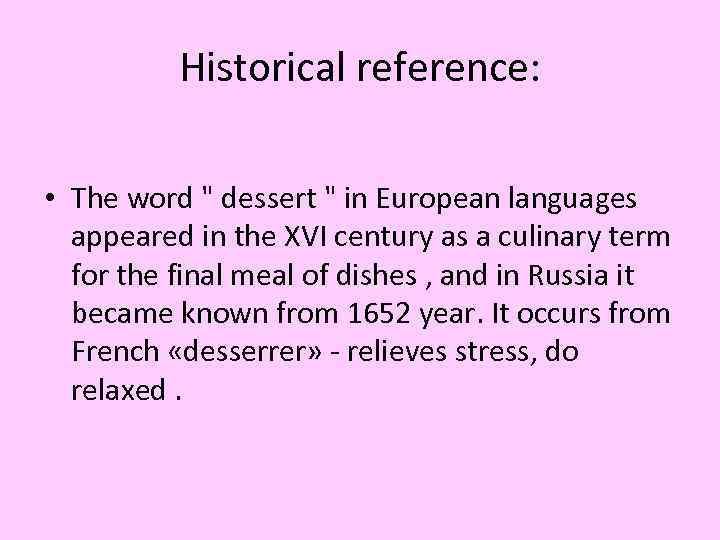 Historical reference: • The word 