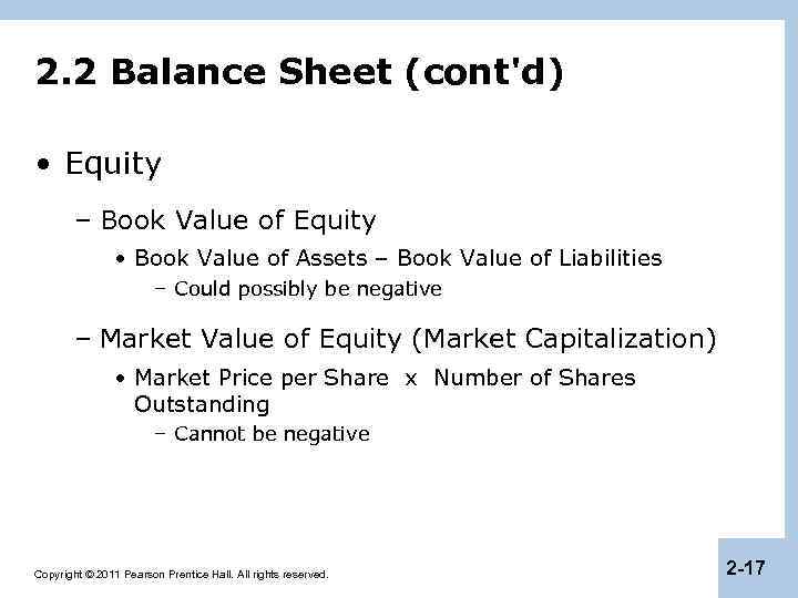 2. 2 Balance Sheet (cont'd) • Equity – Book Value of Equity • Book