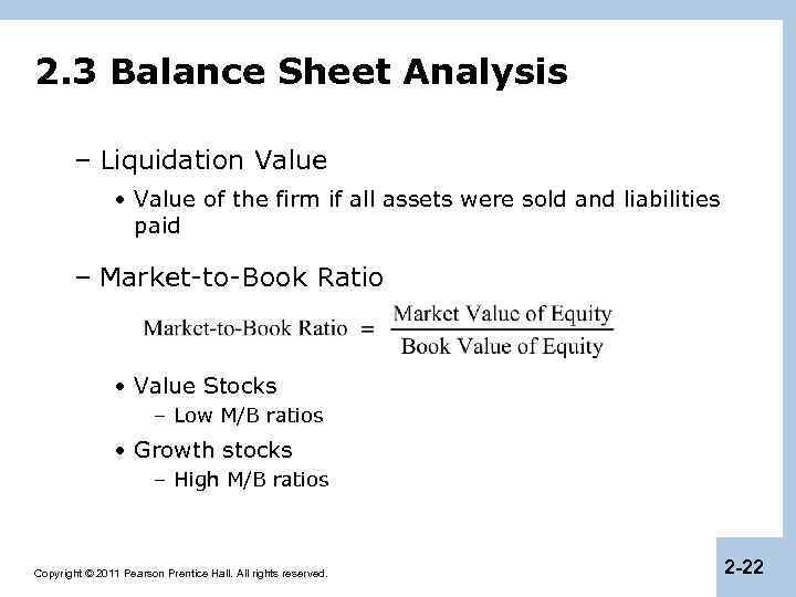 2. 3 Balance Sheet Analysis – Liquidation Value • Value of the firm if