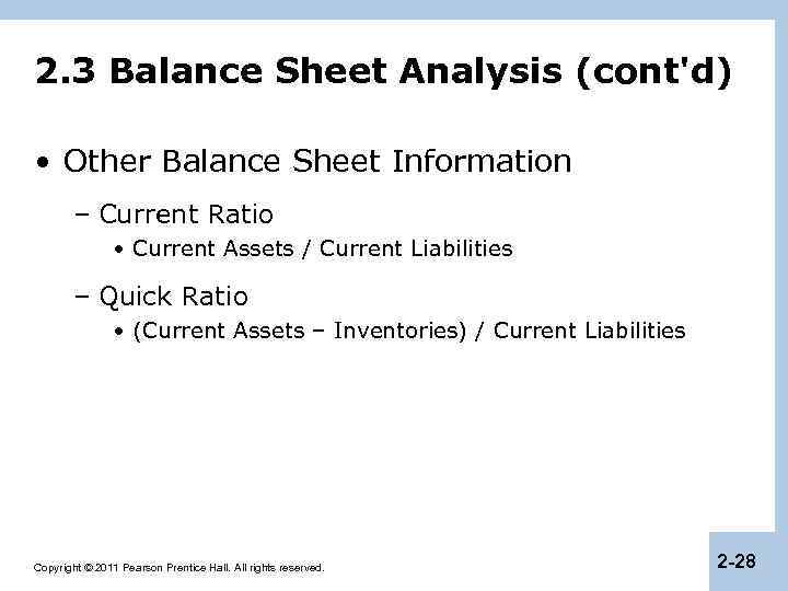 2. 3 Balance Sheet Analysis (cont'd) • Other Balance Sheet Information – Current Ratio