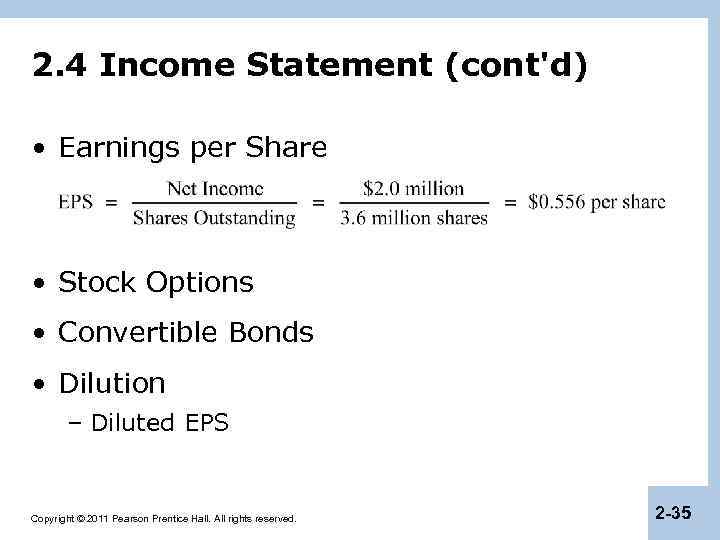 2. 4 Income Statement (cont'd) • Earnings per Share • Stock Options • Convertible