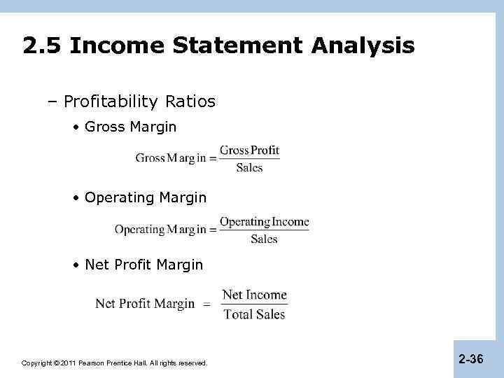 2. 5 Income Statement Analysis – Profitability Ratios • Gross Margin • Operating Margin