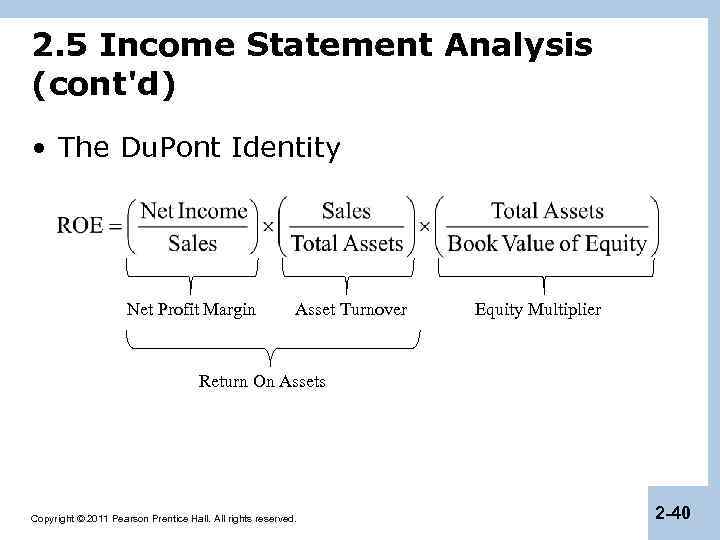 2. 5 Income Statement Analysis (cont'd) • The Du. Pont Identity Net Profit Margin