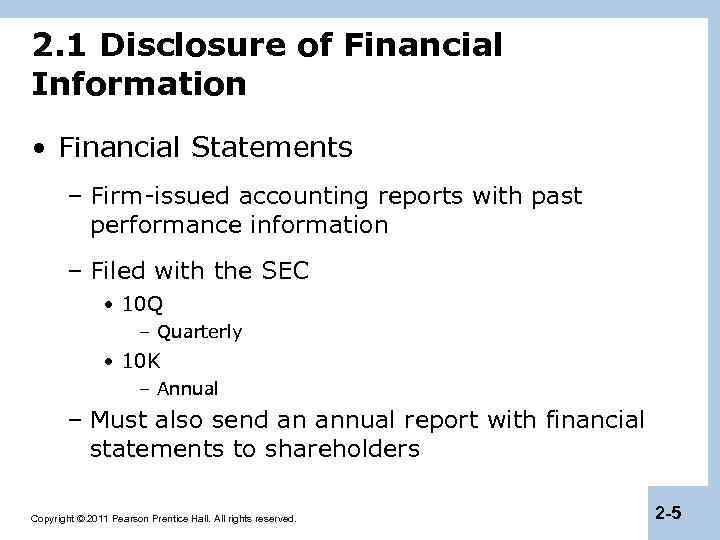 2. 1 Disclosure of Financial Information • Financial Statements – Firm-issued accounting reports with