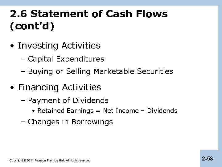 2. 6 Statement of Cash Flows (cont'd) • Investing Activities – Capital Expenditures –
