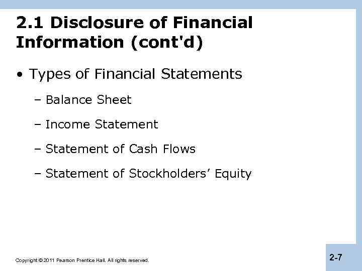 2. 1 Disclosure of Financial Information (cont'd) • Types of Financial Statements – Balance