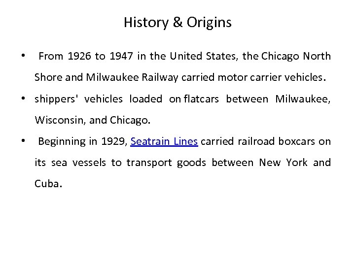 History & Origins • From 1926 to 1947 in the United States, the Chicago