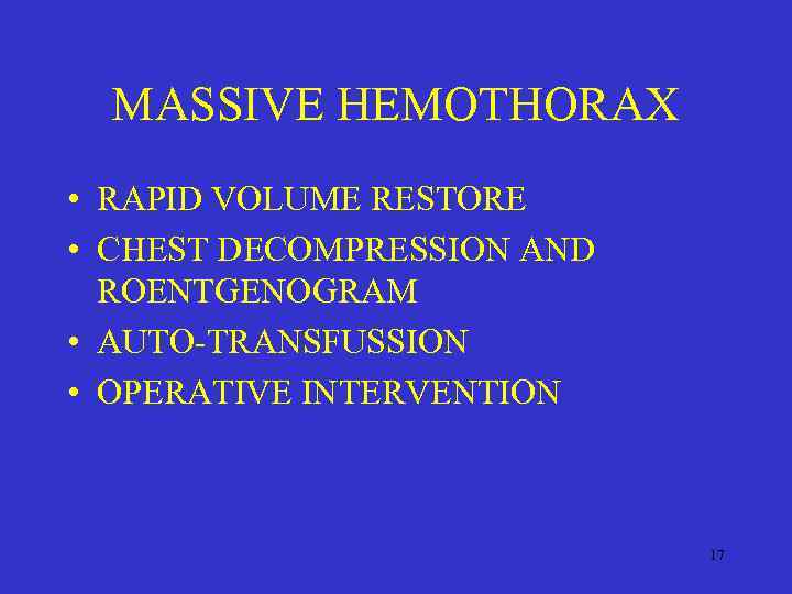 MASSIVE HEMOTHORAX • RAPID VOLUME RESTORE • CHEST DECOMPRESSION AND ROENTGENOGRAM • AUTO-TRANSFUSSION •