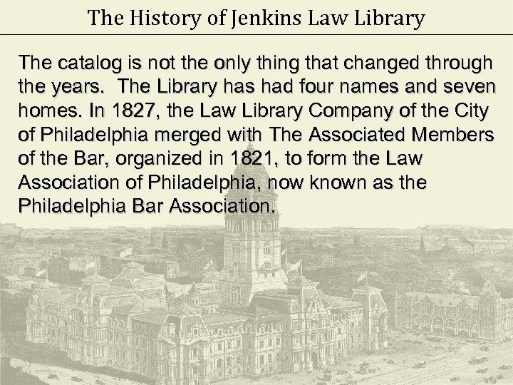 The History of Jenkins Law Library The catalog is not the only thing that