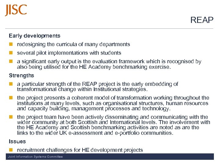 REAP Early developments n redesigning the curricula of many departments n several pilot implementations