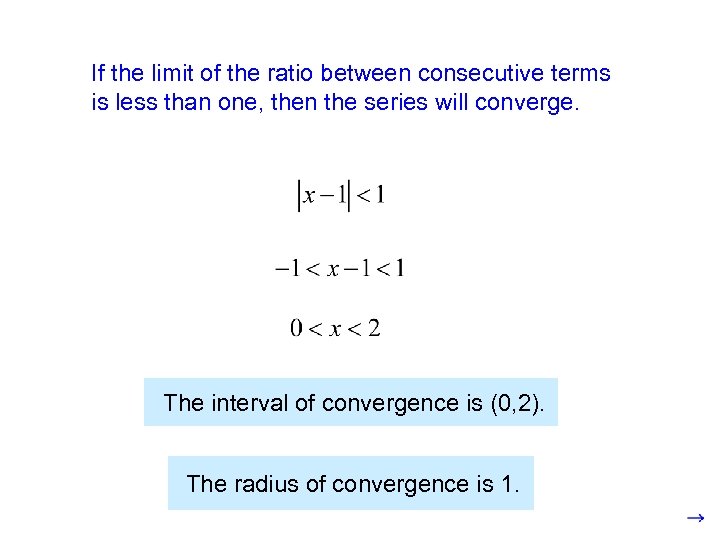 If the limit of the ratio between consecutive terms is less than one, then