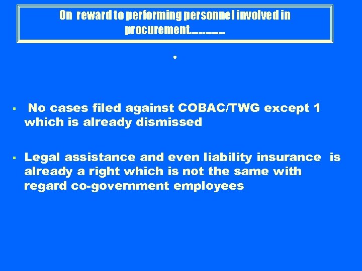On reward to performing personnel involved in procurement……………. • § § No cases filed
