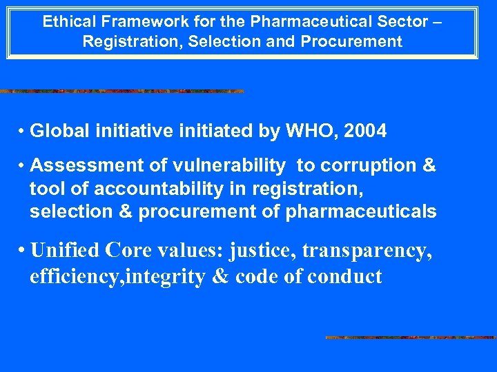 Ethical Framework for the Pharmaceutical Sector – Registration, Selection and Procurement • Global initiative