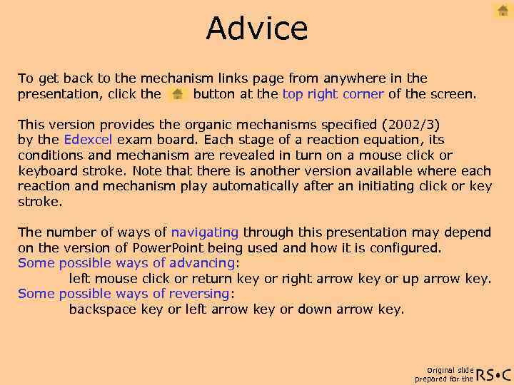 Advice To get back to the mechanism links page from anywhere in the presentation,