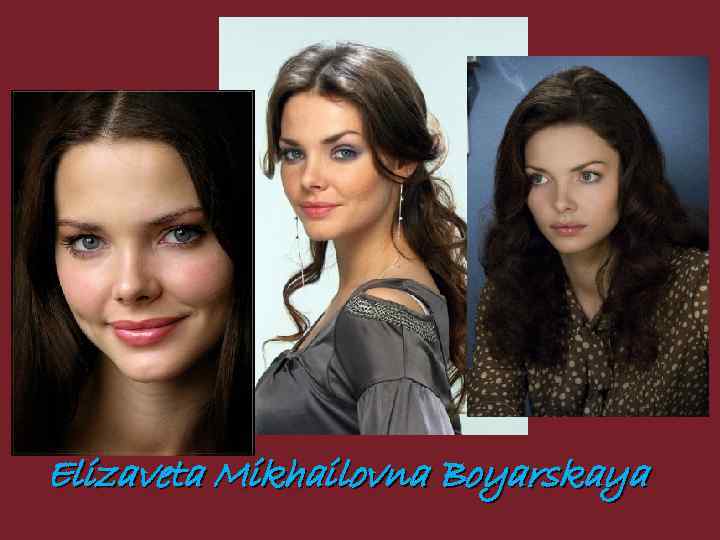 Elizaveta Mikhailovna Boyarskaya 
