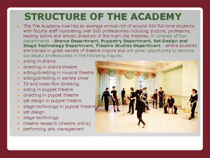 STRUCTURE OF THE ACADEMY The Academy now has an average annual roll of around