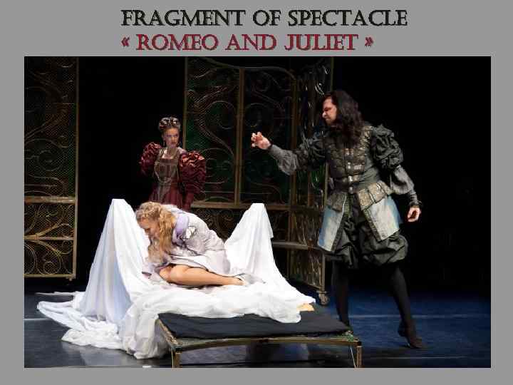 fragment of spectacle « romeo and Juliet » 