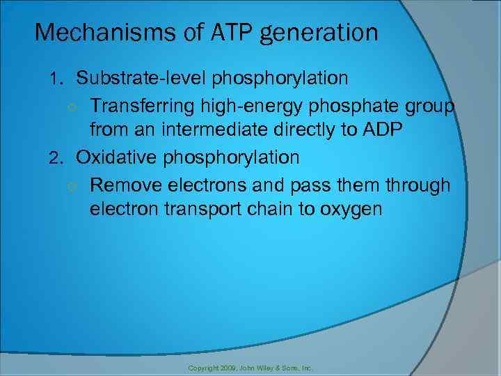 Mechanisms of ATP generation 1. Substrate-level phosphorylation ○ Transferring high-energy phosphate group from an