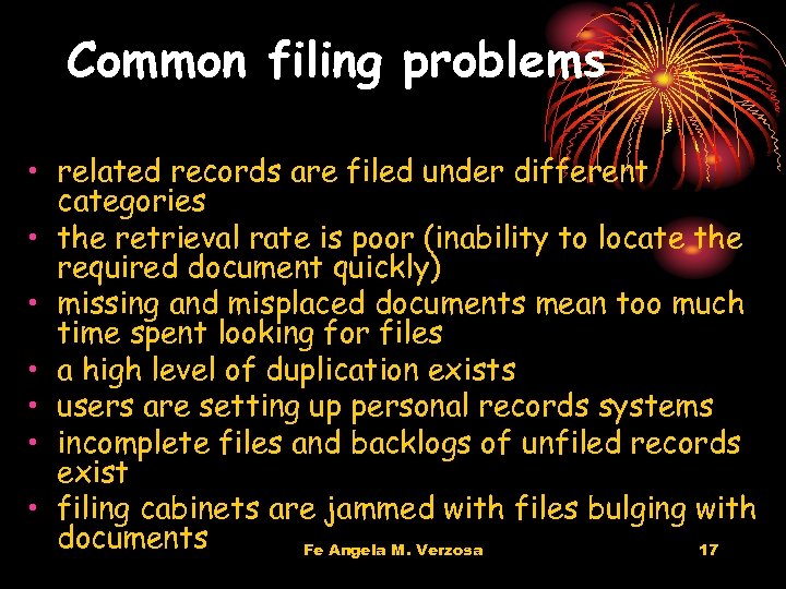 Common filing problems • related records are filed under different categories • the retrieval