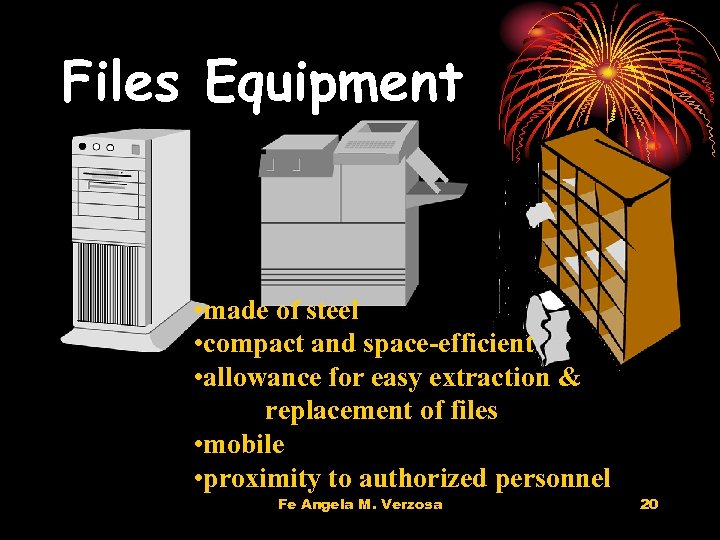 Files Equipment • made of steel • compact and space-efficient • allowance for easy