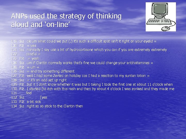 ANPs used the strategy of thinking aloud and ‘on-line’ 119 120 121 122 123