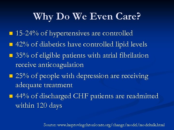 Why Do We Even Care? 15 -24% of hypertensives are controlled n 42% of