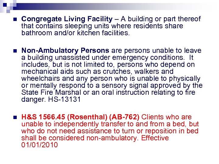 n Congregate Living Facility – A building or part thereof that contains sleeping units