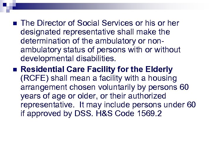 n n The Director of Social Services or his or her designated representative shall