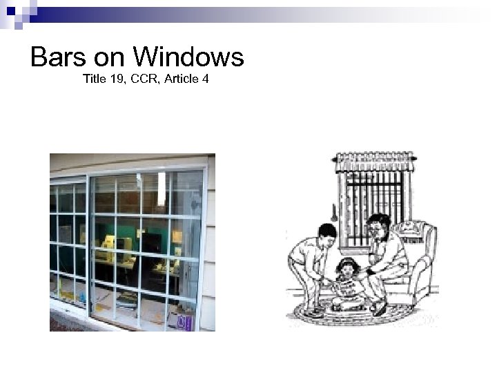 Bars on Windows Title 19, CCR, Article 4 