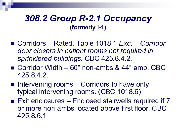 308. 2 Group R-2. 1 Occupancy (formerly I-1) n n Corridors – Rated. Table