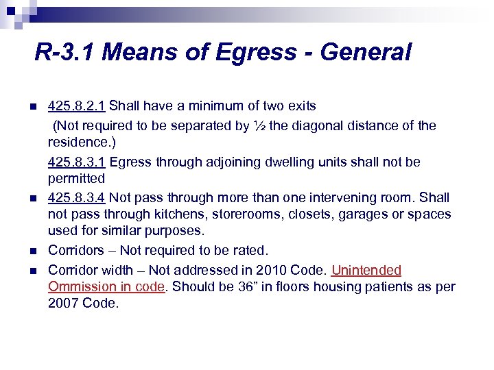 R-3. 1 Means of Egress - General n n 425. 8. 2. 1 Shall