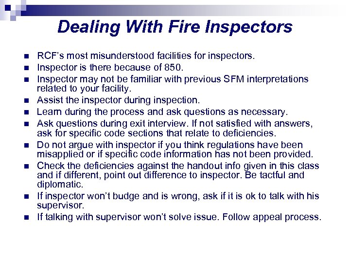 Dealing With Fire Inspectors n n n n n RCF’s most misunderstood facilities for