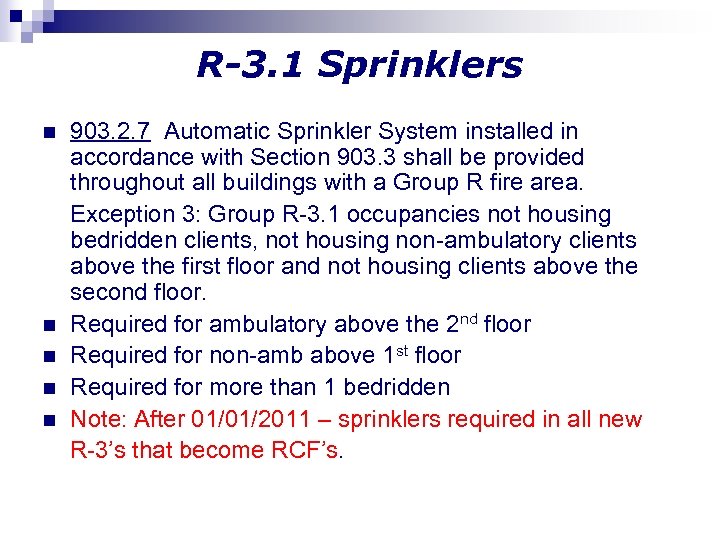 R-3. 1 Sprinklers n n n 903. 2. 7 Automatic Sprinkler System installed in