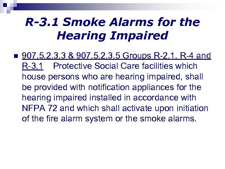 R-3. 1 Smoke Alarms for the Hearing Impaired n 907. 5. 2. 3. 3
