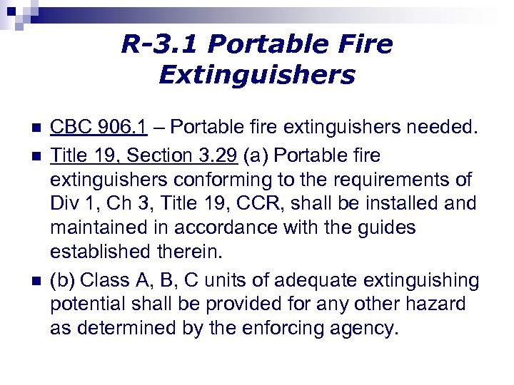 R-3. 1 Portable Fire Extinguishers n n n CBC 906. 1 – Portable fire