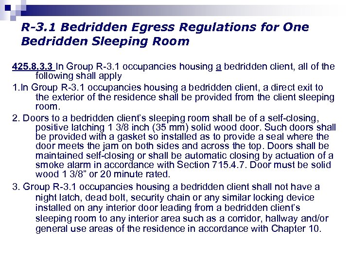 R-3. 1 Bedridden Egress Regulations for One Bedridden Sleeping Room 425. 8. 3. 3