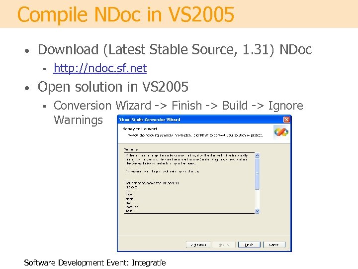 Compile NDoc in VS 2005 • Download (Latest Stable Source, 1. 31) NDoc §