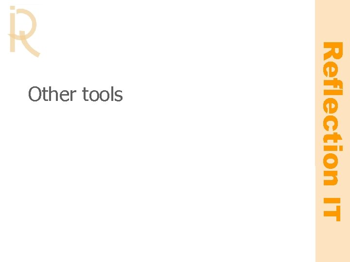 Reflection IT Other tools 