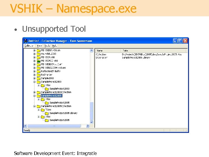 VSHIK – Namespace. exe • Unsupported Tool Software Development Event: Integratie 