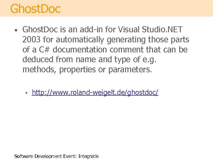 Ghost. Doc • Ghost. Doc is an add-in for Visual Studio. NET 2003 for