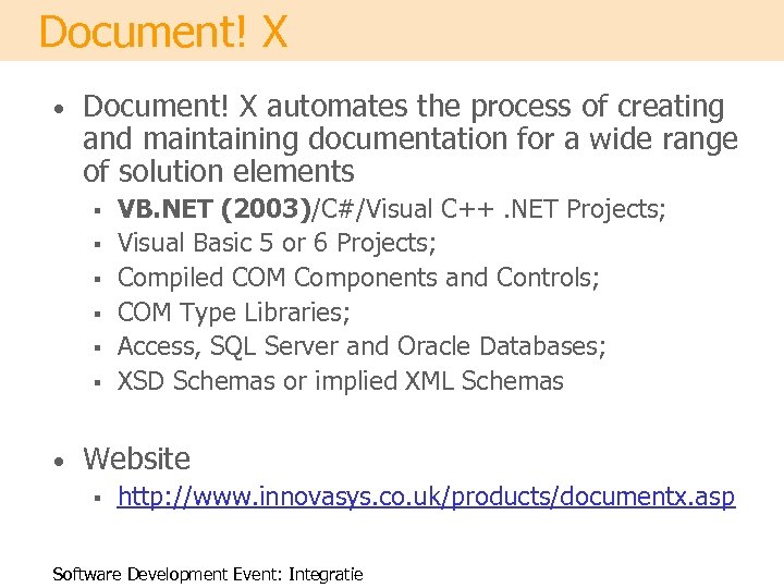 Document! X • Document! X automates the process of creating and maintaining documentation for