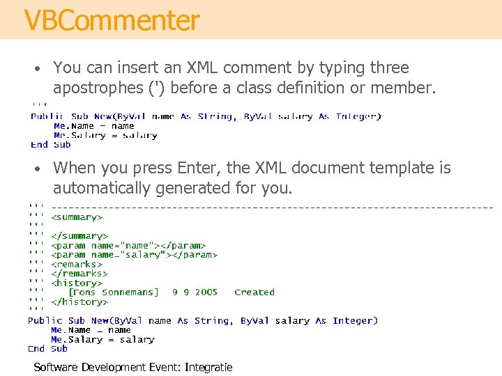 VBCommenter • You can insert an XML comment by typing three apostrophes (') before
