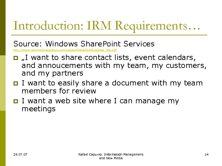 Introduction: IRM Requirements… Source: Windows Share. Point Services http: //www. redmondintegrators. com/upload/Share. Point. Evaluate_386.