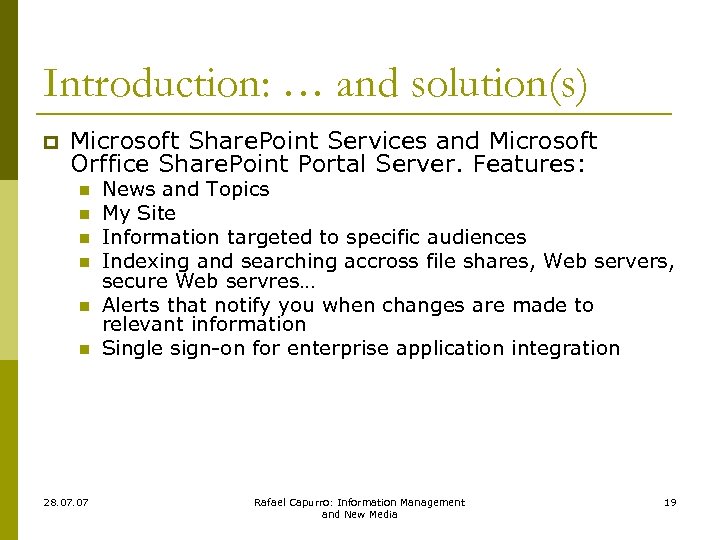 Introduction: … and solution(s) p Microsoft Share. Point Services and Microsoft Orffice Share. Point